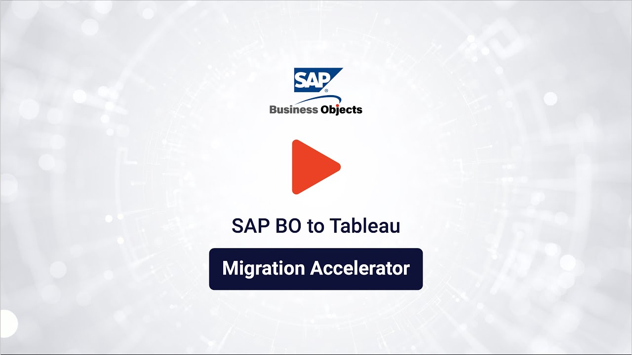 SAP Business Objects to Tableau - Migration Accelerator